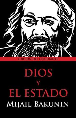 Dios y el Estado de Mikhail Aleksandrovich Bakunin