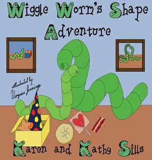 Wiggle Worm's Shape Adventure de Karen Sills
