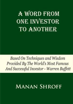 A Word From One Investor To Another de Manan Shroff