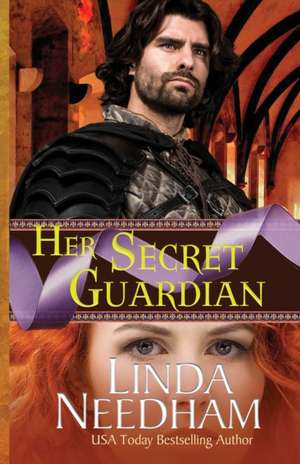 Her Secret Guardian de Linda Needham