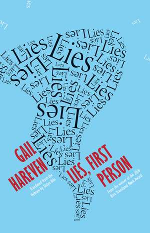 Lies, First Person de Gail Hareven