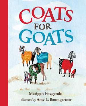 Coats for Goats de Matigan Fitzgerald