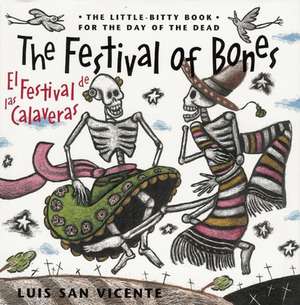 The Festival of Bones / El festival de las calaveras de Luis San Vicente