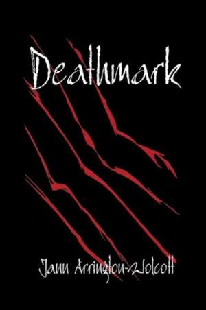 Deathmark de Jann Arrington-Wolcott