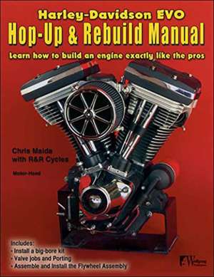 Harley-Davidson Evo, Hop-Up & Rebuild Manual de Chris Maida