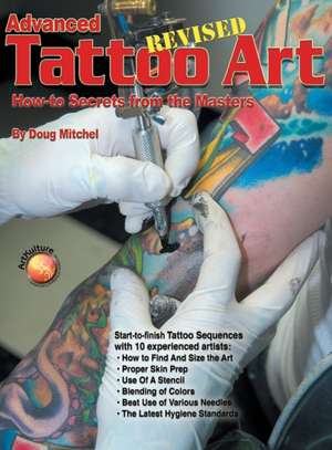 Advanced Tattoo Art - Revised de Doug Mitchel