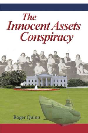 THE INNOCENT ASSETS CONSPIRACY de Roger Quinn