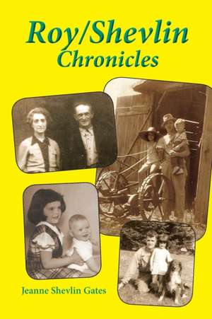 Roy/Shevlin Chronicles de Jeanne Shevlin Gates