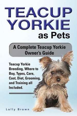 Teacup Yorkie as Pets de Lolly Brown