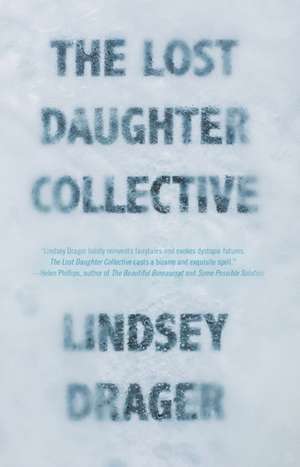 The Lost Daughter Collective de Lindsey Drager