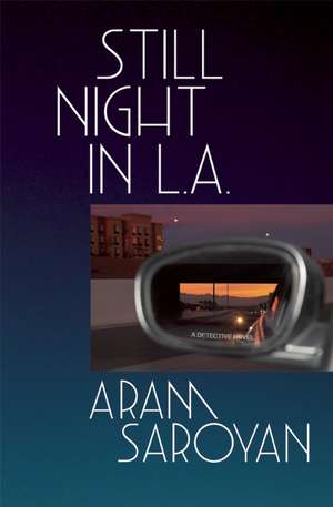 Still Night in L.A. de Aram Saroyan