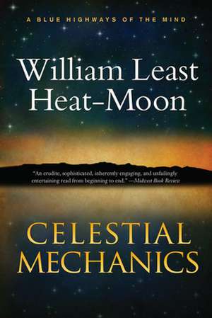 Celestial Mechanics de William Least Heat-Moon