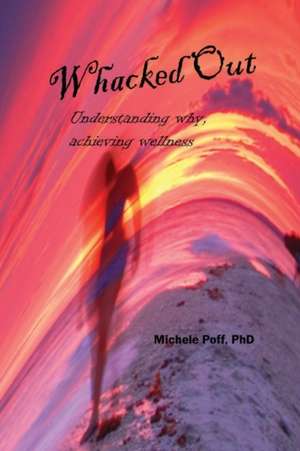 Whacked Out de Michele Poff