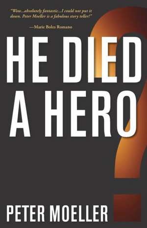 He Died a Hero? de Peter Moeller