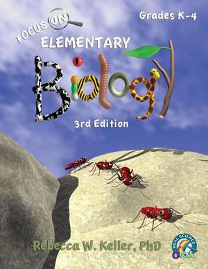 Focus On Elementary Biology Student Textbook 3rd Edition (softcover) de Rebecca W. Keller Ph. D.