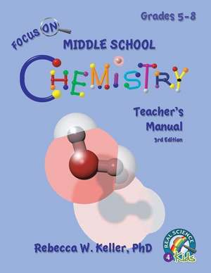 Focus On Middle School Chemistry Teacher's Manual 3rd Edition de Rebecca W. Keller Ph. D.