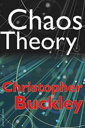 Chaos Theory de Christopher Buckley