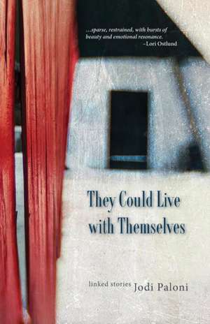 They Could Live with Themselves de Jodi Paloni