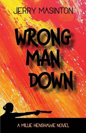 Wrong Man Down de Jerry Masinton