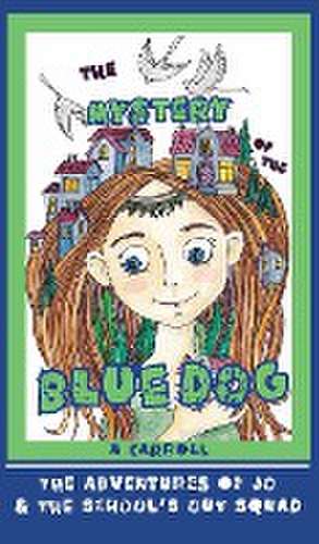 The Mystery of the Blue Dog de M. Carroll