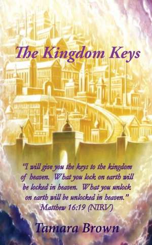 The Kingdom Keys de Tamara Brown