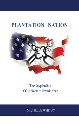 Plantation Nation de Michelle Whitby