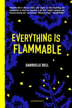 Everything is Flammable de Gabrielle Bell