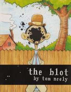 The Blot de Tom Neely
