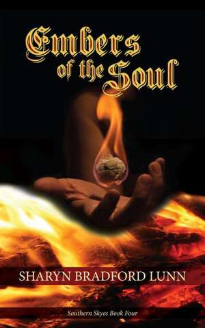 Embers of the Soul de Sharyn Bradford Lunn