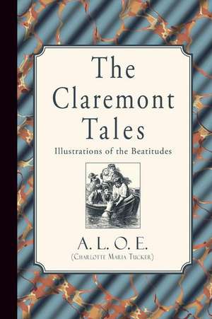 The Claremont Tales de A. L. O. E. (Charlotte Maria Tucker)