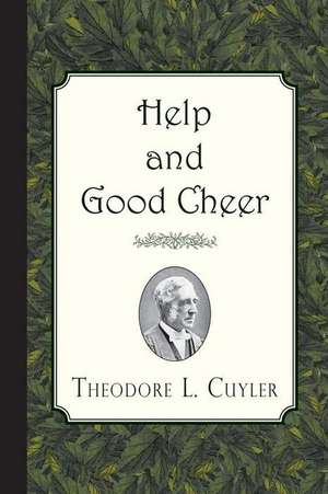 Help and Good Cheer de Theodore L. Cuyler