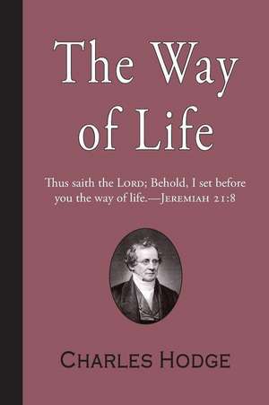 The Way of Life de Charles Hodge