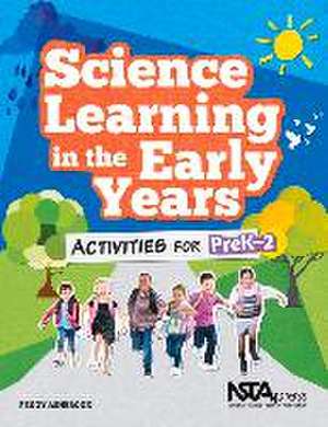 Science Learning in the Early Years de Peggy Ashbrook