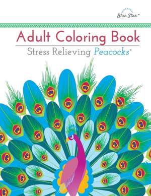 Adult Coloring Book, Stress Relieving Peacocks