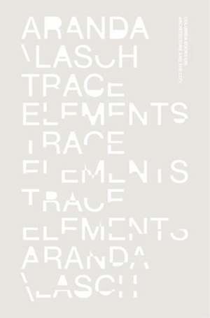 Trace Elements de Benjamin Aranda