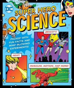 DC Super Hero Science: Volume 29 de Jennifer Hackett