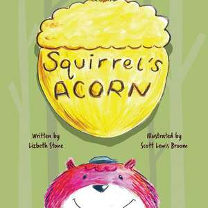 Squirrel's Acorn de Lizbeth Stone