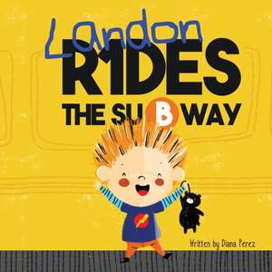 Landon Rides the Subway de Diana Perez