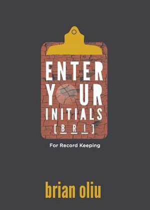 Enter Your Initials for Record Keeping de Brian Oliu