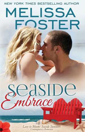 Seaside Embrace (Love in Bloom: Seaside Summers): Hunter Lacroux de Melissa Foster