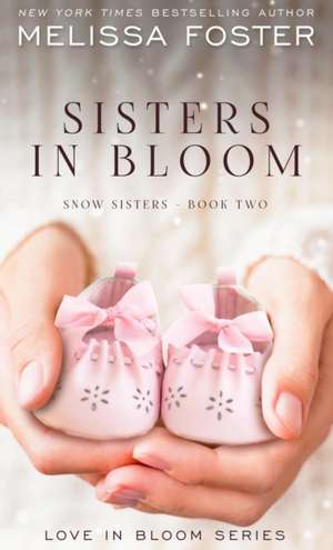 Sisters in Bloom de Melissa Foster