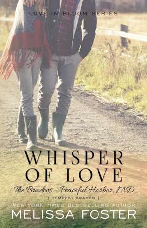 Whisper of Love (The Bradens at Peaceful Harbor) de Melissa Foster