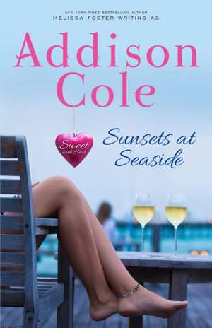 Sunsets at Seaside de Addison Cole