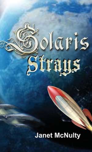 Solaris Strays de Janet Mcnulty