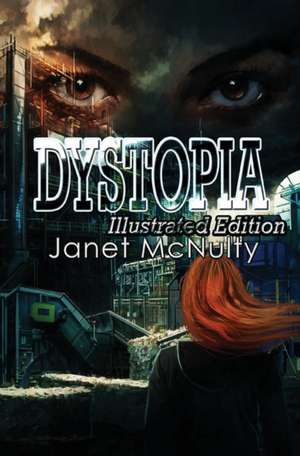 Dystopia de Janet Mcnulty