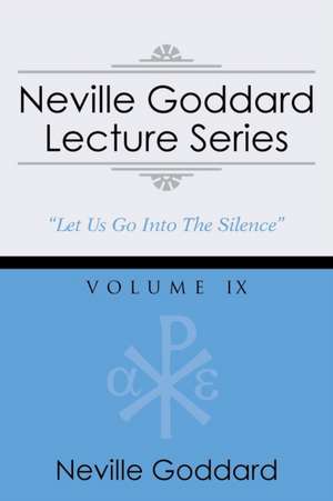 Neville Goddard Lecture Series, Volume IX de Neville Goddard