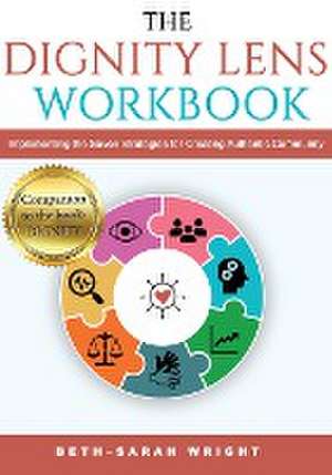 The DIGNITY Lens Workbook de Beth-Sarah Wright