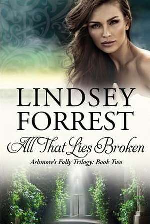 All That Lies Broken de Forrest, Lindsey