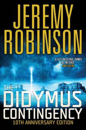 The Didymus Contingency - Tenth Anniversary Edition de Jeremy Robinson