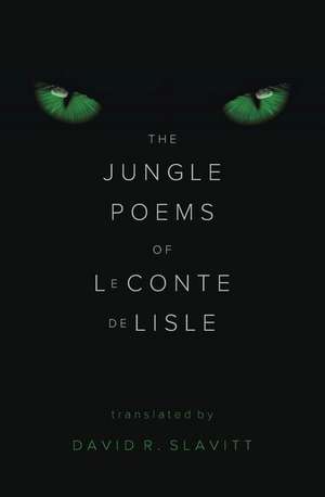 The Jungle Poems of Leconte de Lisle de Charles Marie LeConte de Lisle